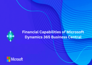 Financial Capabilities of Microsoft Dynamics 365 Business Central