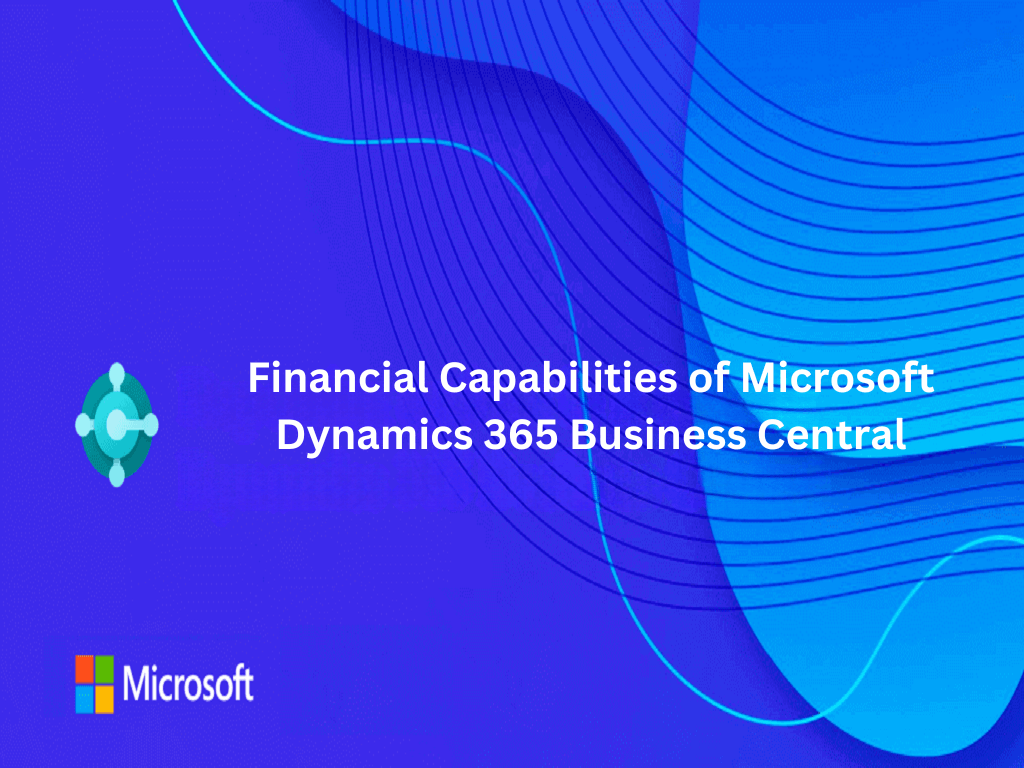 Financial Capabilities of Microsoft Dynamics 365 Business Central