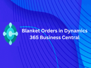 Blanket Orders in Dynamics 365 Business Central