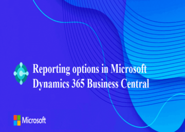 Reporting-options-in-d365-business-central