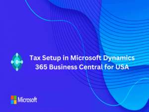 Tax Setup in Microsoft Dynamics 365 Business Central for USA