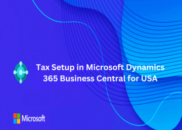 Tax Setup in Microsoft Dynamics 365 Business Central for USA